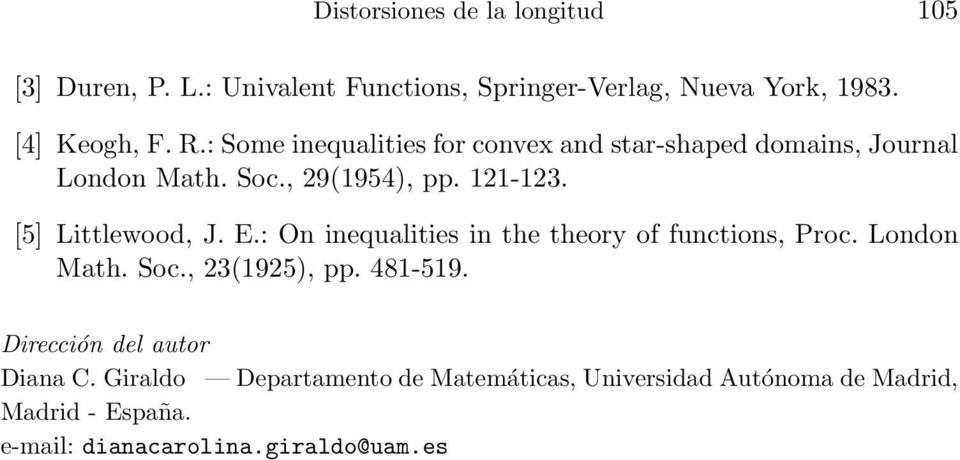 E.: On inequalities in the theory of functions, Proc. London Math. Soc., 23(1925), pp. 481-519. Dirección del autor Diana C.