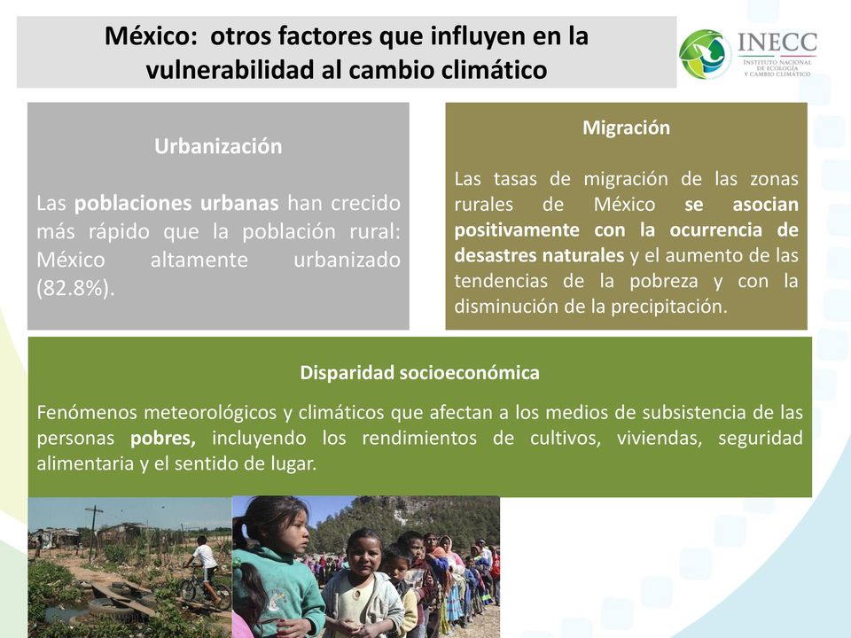 Migración Las tasas de migración de las zonas rurales de México se asocian positivamente con la ocurrencia de desastres naturales y el aumento de las