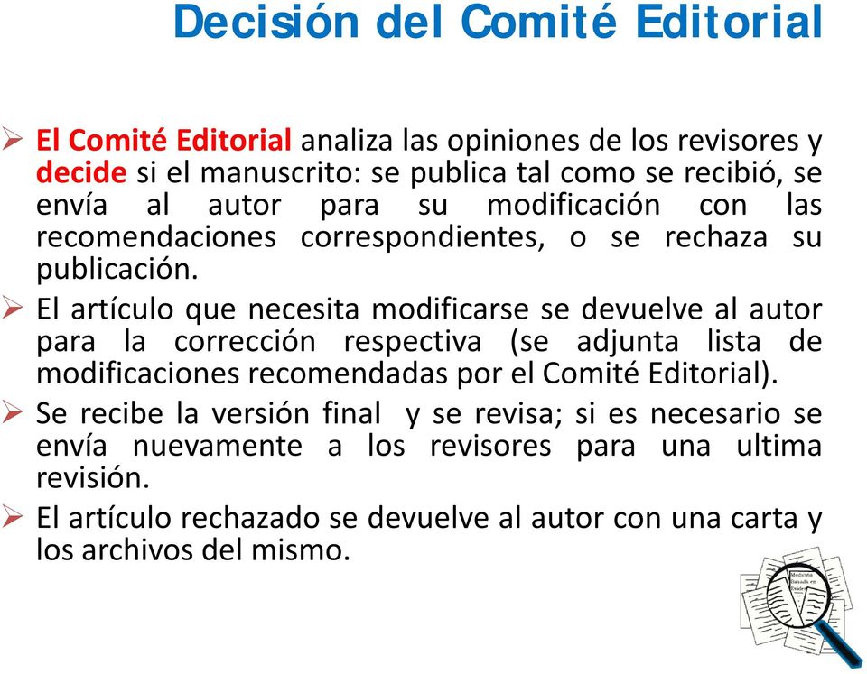 El artículo que necesita modificarse se devuelve al autor para la corrección respectiva (se adjunta lista de modificaciones recomendadas por el Comité