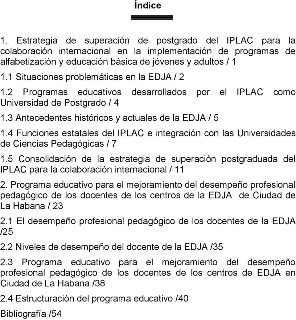 4 Funciones estatales del IPLAC e integración con las Universidades de Ciencias Pedagógicas / 7 1.