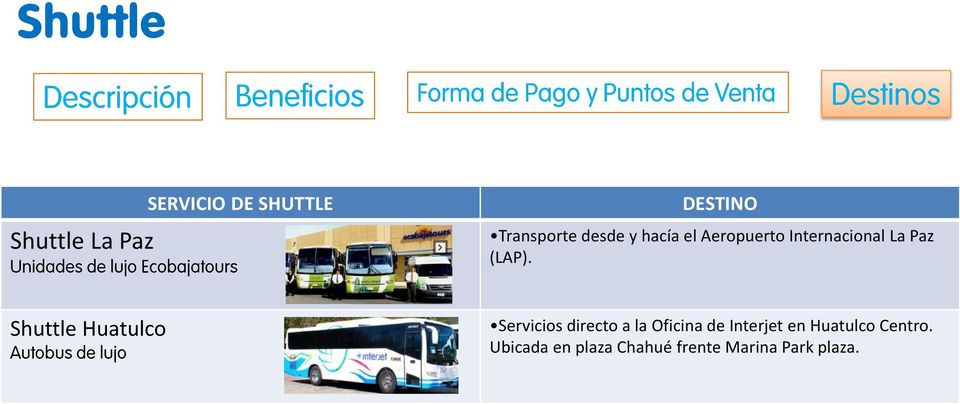 Shuttle Huatulco Servicios directo a la Oficina de Interjet