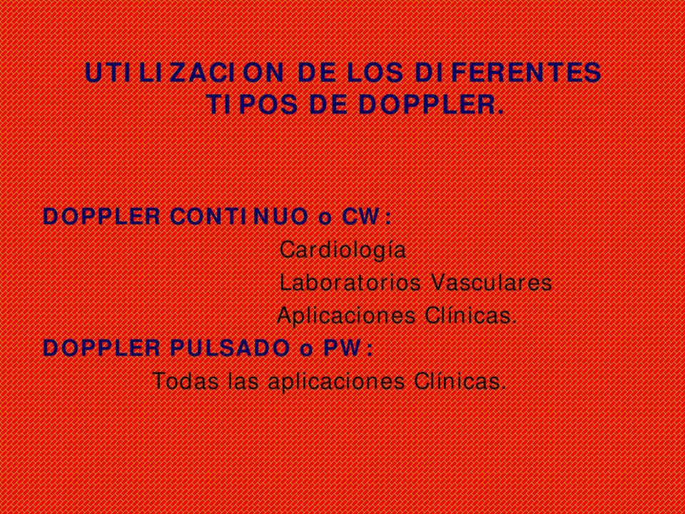 DOPPLER CONTINUO o CW: Cardiología