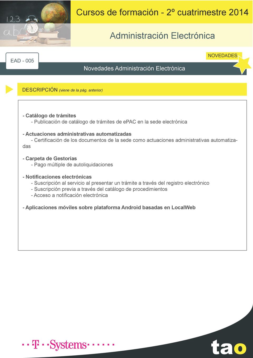 los documentos de la sede como actuaciones administrativas automatizadas - Carpeta de Gestorías - Pago múltiple de autoliquidaciones - Notificaciones electrónicas -
