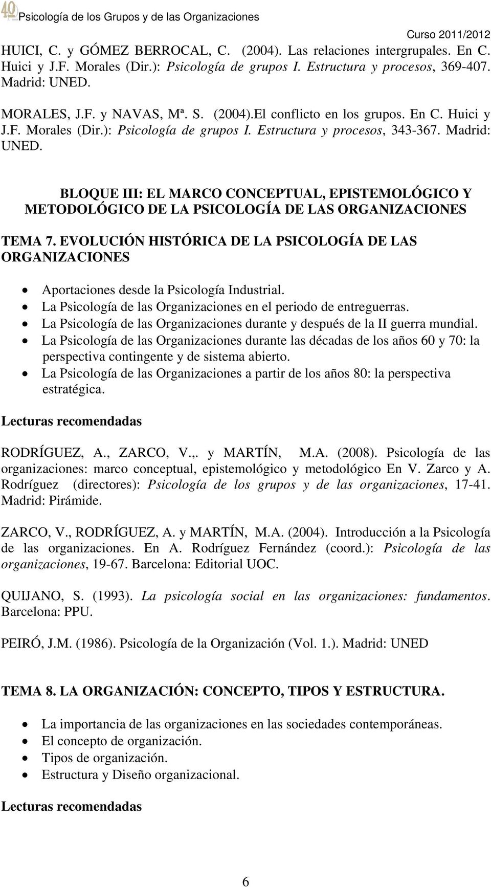 BLOQUE III: EL MARCO CONCEPTUAL, EPISTEMOLÓGICO Y METODOLÓGICO DE LA PSICOLOGÍA DE LAS ORGANIZACIONES TEMA 7.