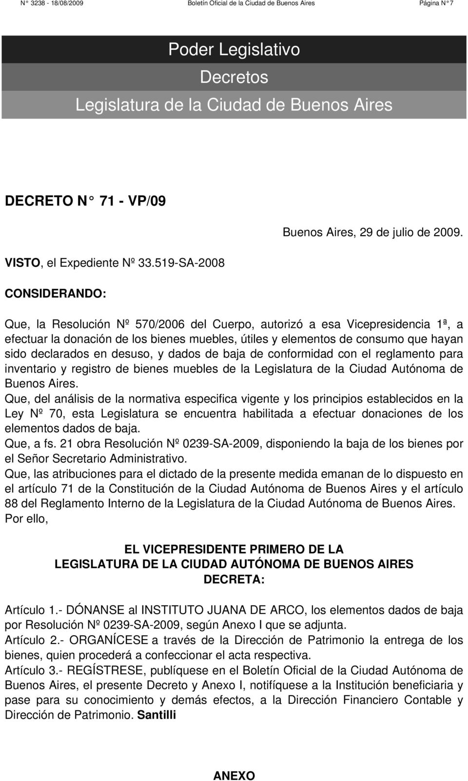 de baja de conformidad con el reglamento para inventario y registro de bienes muebles de la Legislatura de la Ciudad Autónoma de Buenos Aires.