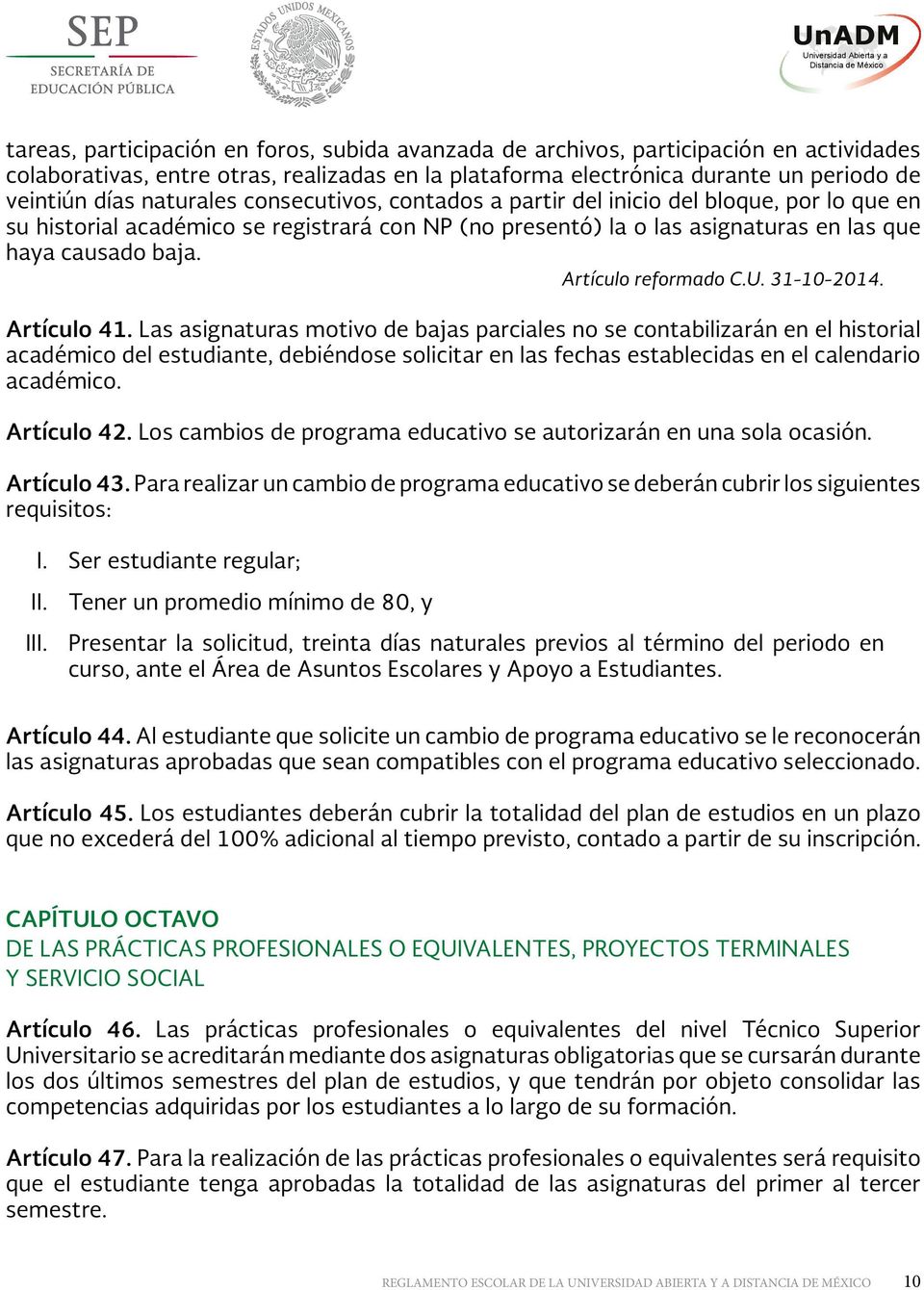 Artículo reformado C.U. 31-10-2014. Artículo 41.