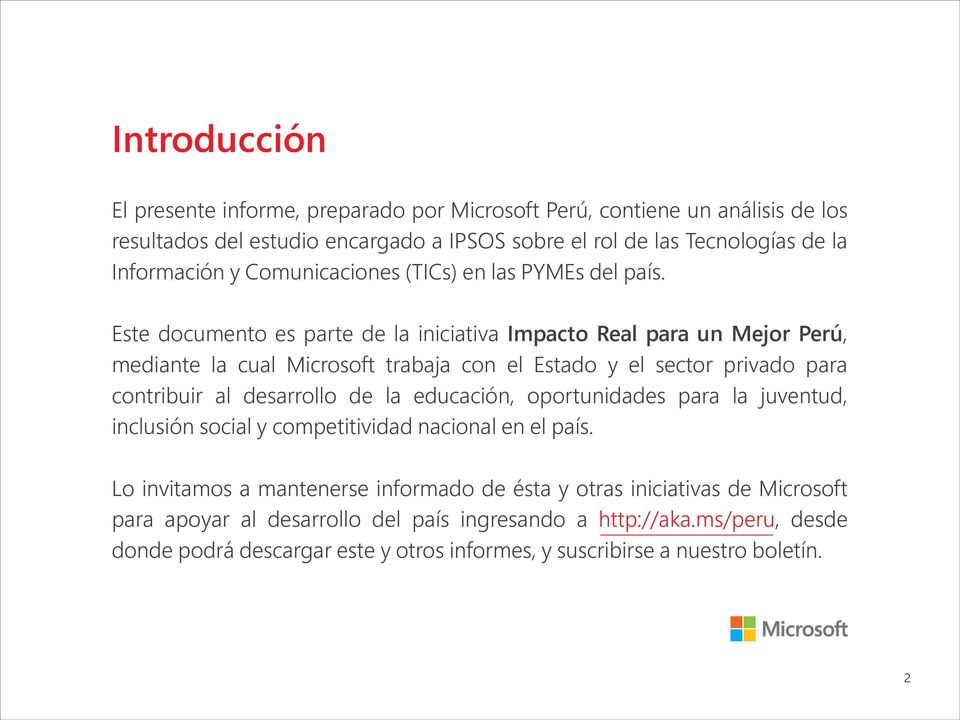 Este documento es parte de la iniciativa Impacto Real para un Mejor Perú, mediante la cual Microsoft trabaja con el Estado y el sector privado para contribuir al desarrollo de la
