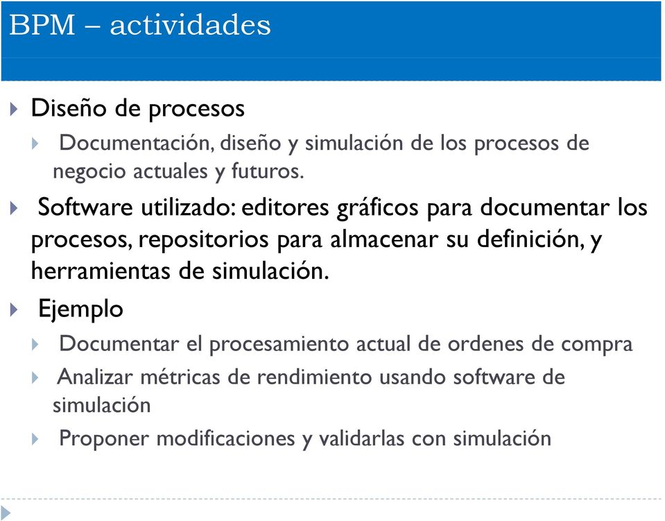 Software utilizado: editores gráficos para documentar los procesos, repositorios para almacenar su