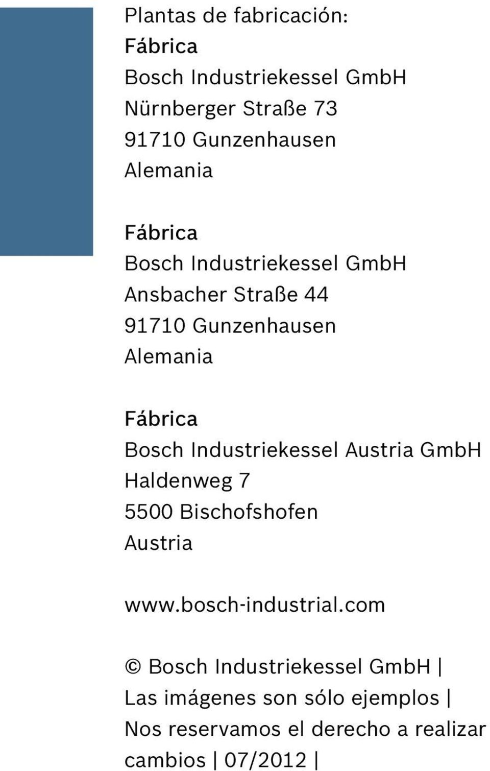 Bosch Industriekessel Austria GmbH Haldenweg 7 5500 Bischofshofen Austria www.bosch-industrial.