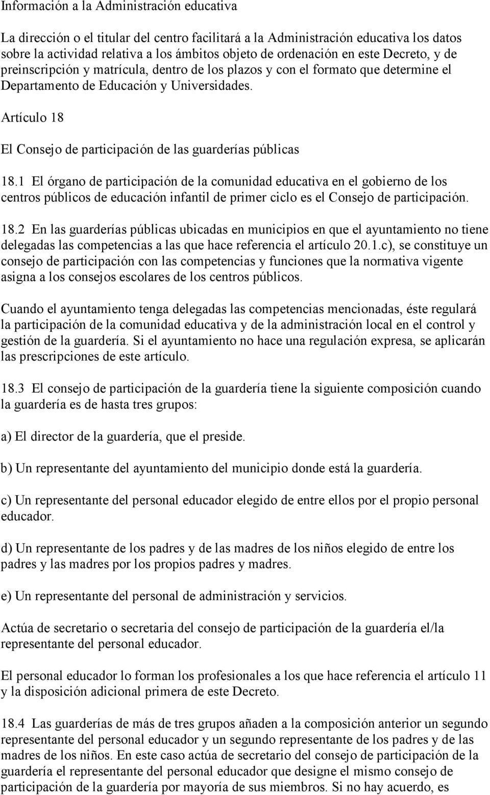 Artículo 18 El Consejo de participación de las guarderías públicas 18.