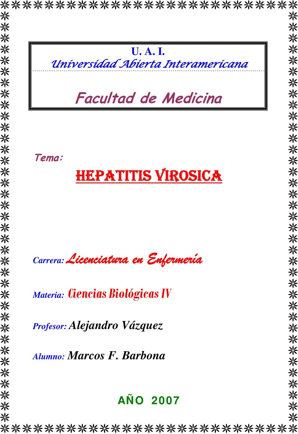 Medicina Tema: HEPATITIS VIROSICA Carrera: