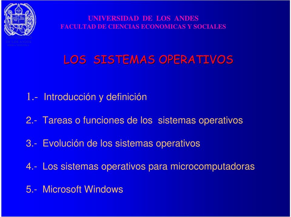 - Tareas o funciones de los sistemas operativos 3.