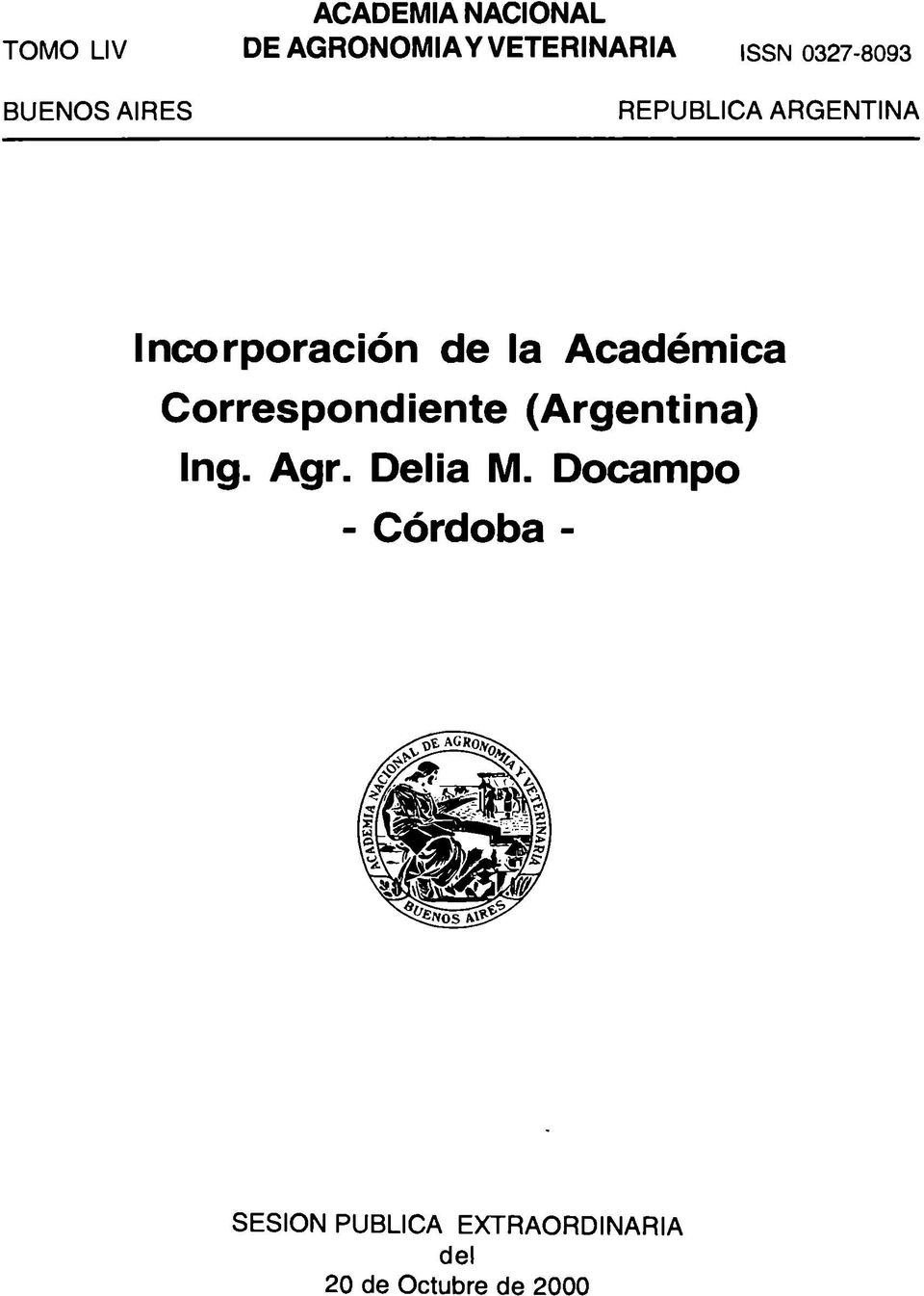Académica Correspondiente (Argentina) Ing. Agr. Delia M.