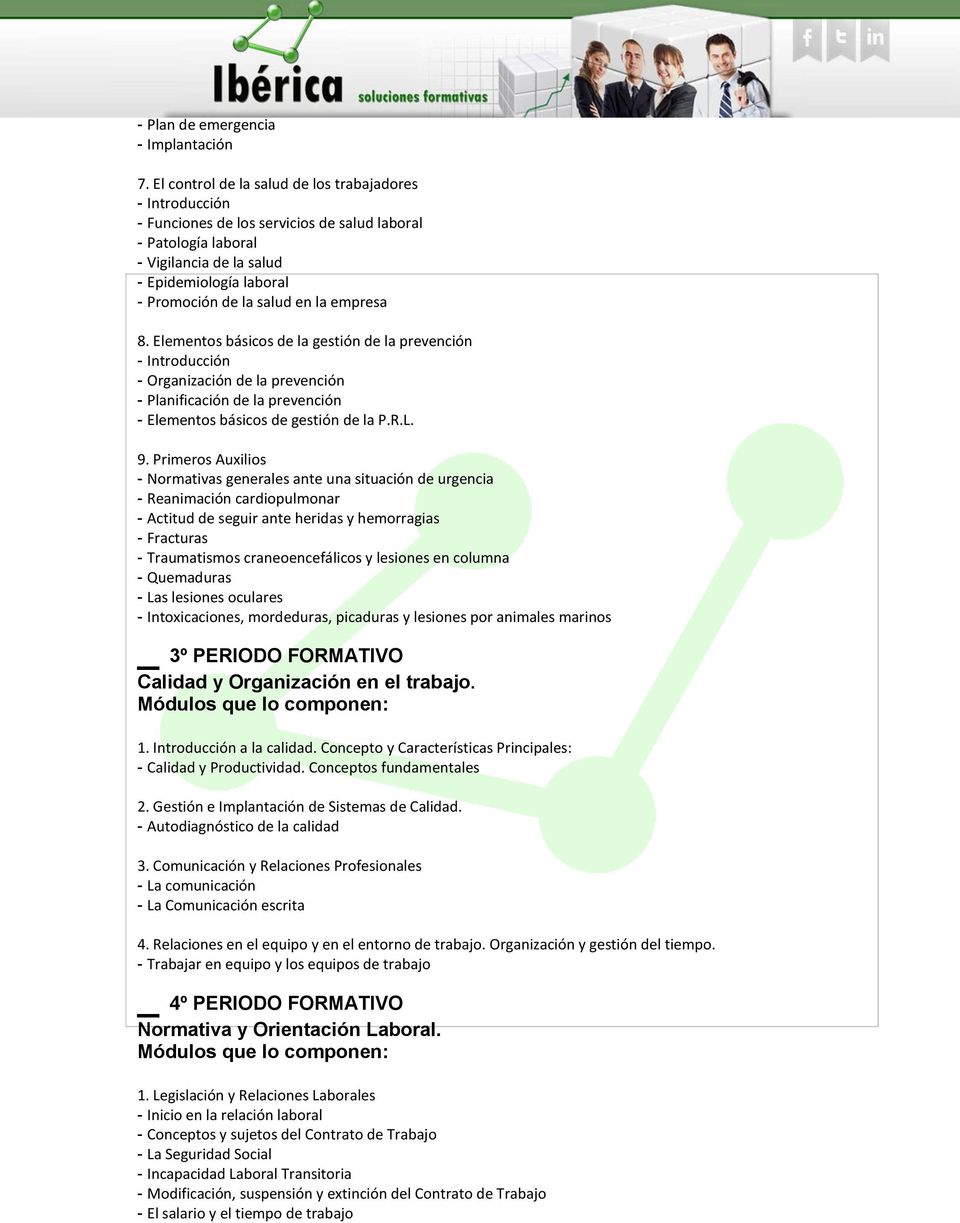 la empresa 8. Elementos básicos de la gestión de la prevención - Introducción - Organización de la prevención - Planificación de la prevención - Elementos básicos de gestión de la P.R.L. 9.