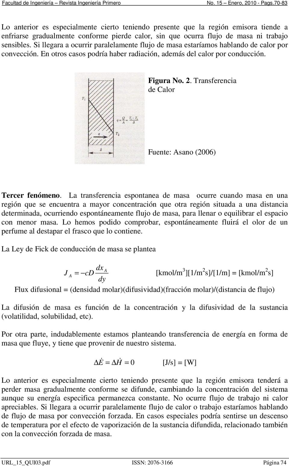 Transferencia de Calor Fuente: Asano (2006) Tercer fenómeno.