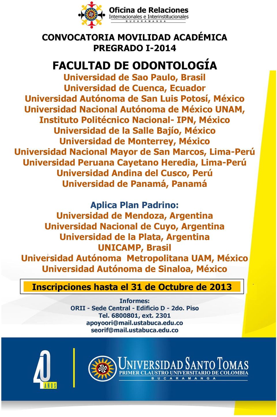 Nacional Mayor de San Marcos, Lima-Perú Universidad Peruana Cayetano Heredia, Lima-Perú Universidad Andina del Cusco, Perú Universidad de
