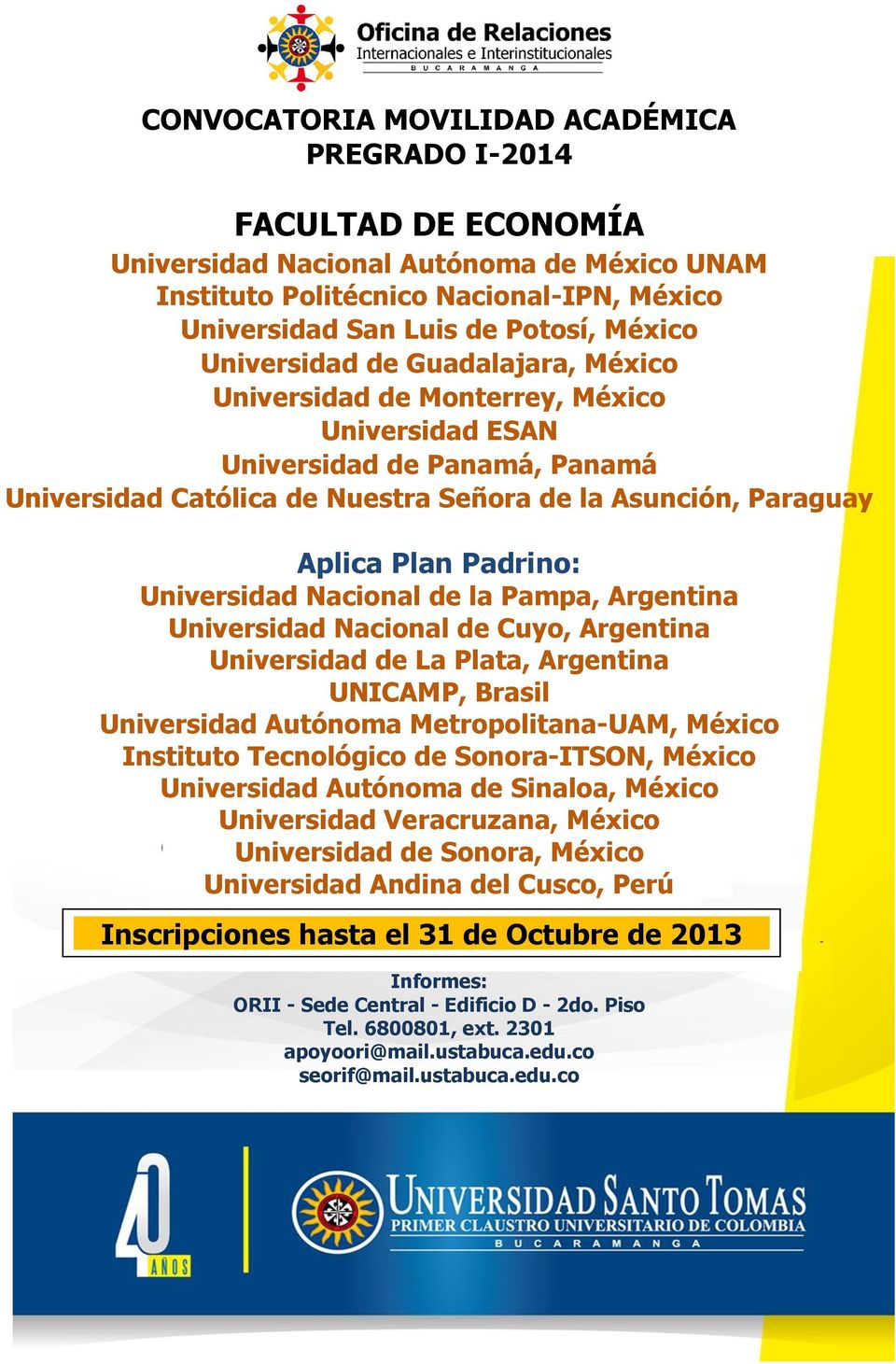 la Asunción, Paraguay Universidad Nacional de la Pampa, Argentina Universidad de La Plata, Argentina UNICAMP, Brasil Universidad