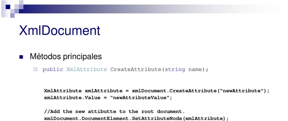 value = "newattributevalue"; //Add the new attibutte to the root document.