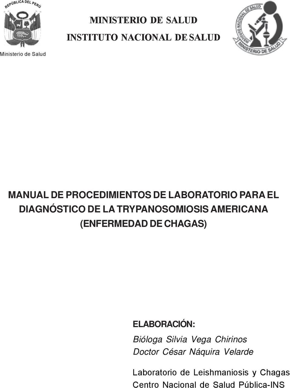 (ENFERMEDAD DE CHAGAS) ELABORACIÓN: Bióloga Silvia Vega Chirinos Doctor César