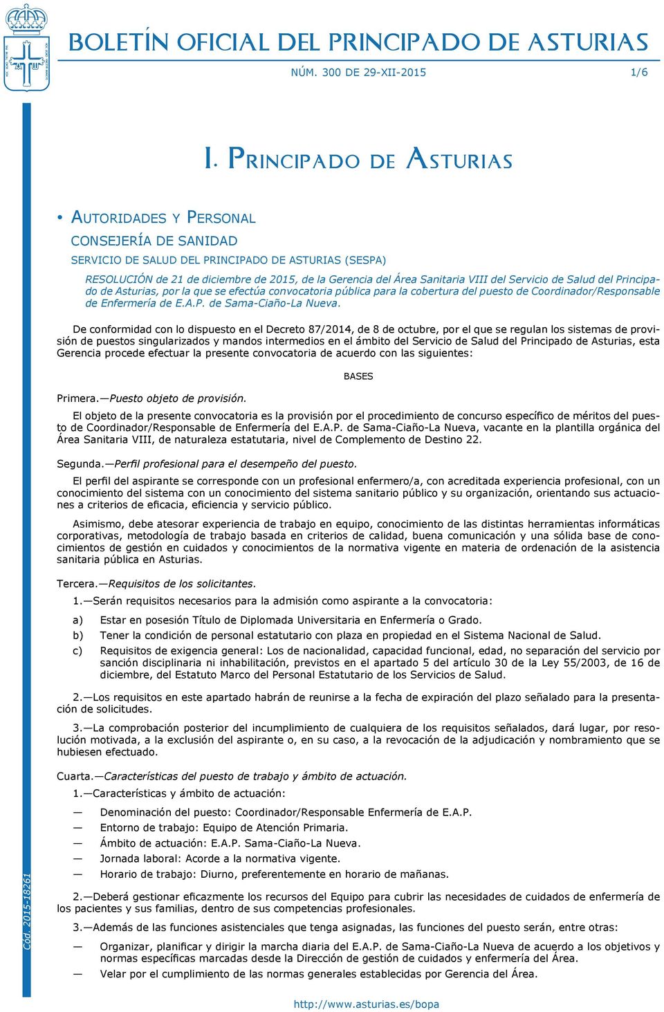 Sanitaria VIII del Servicio de Salud del Principado de Asturias, por la que se efectúa convocatoria pública para la cobertura del puesto de Coordinador/Responsable de Enfermería de E.A.P. de Sama-Ciaño-La Nueva.