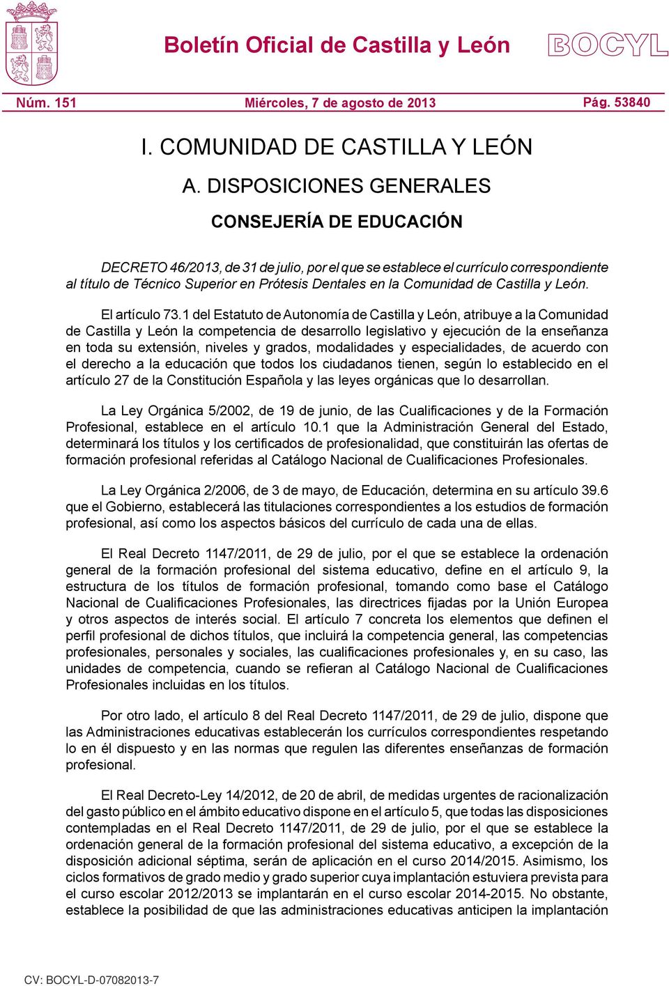 Comunidad de Castilla y León. El artículo 73.