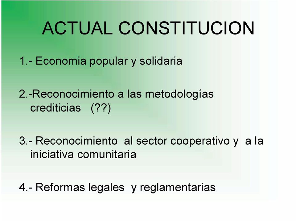 -Reconocimiento a las metodologías crediticias (??) 3.