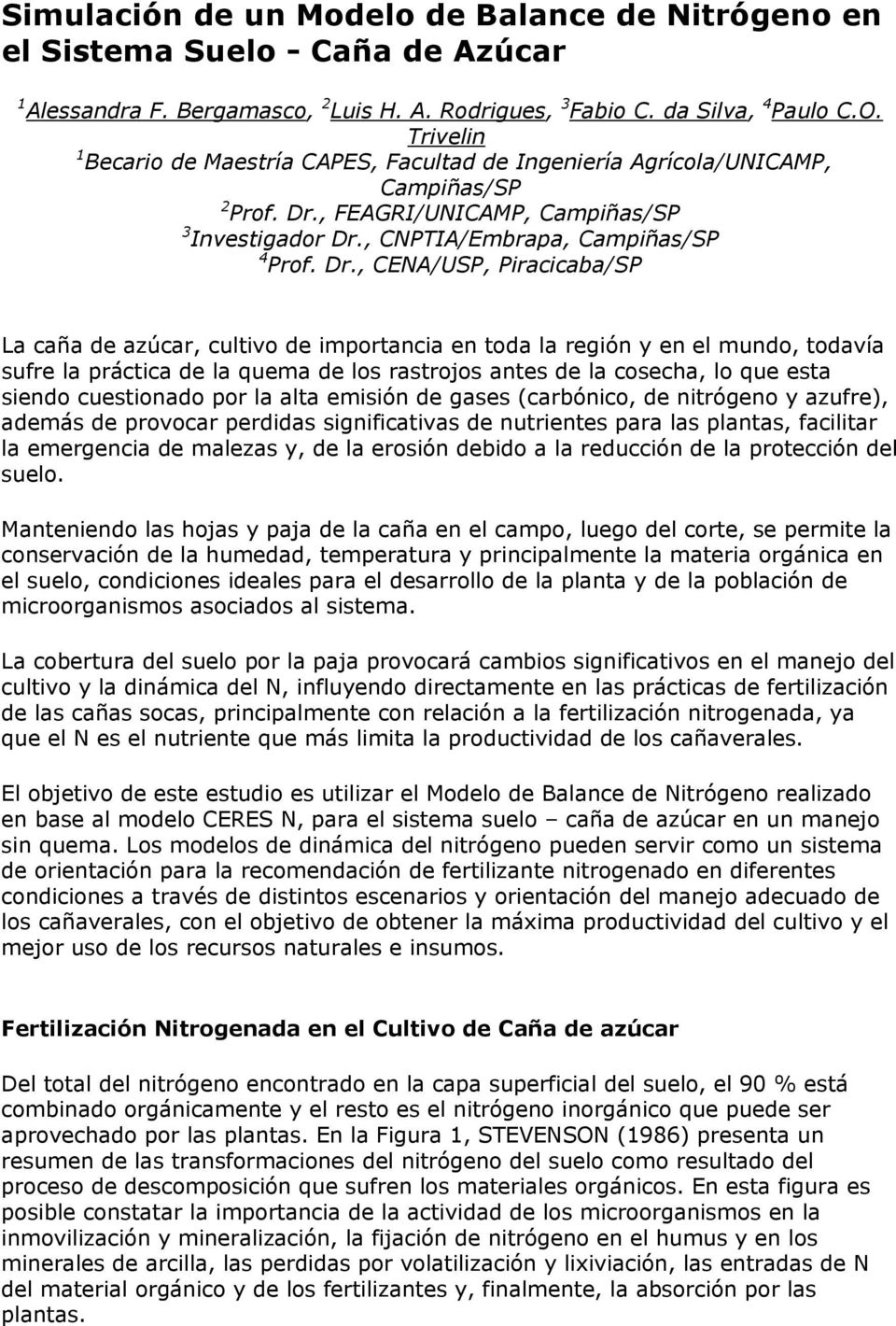 , FEAGRI/UNICAMP, Campiñas/SP 3 Investigador Dr.