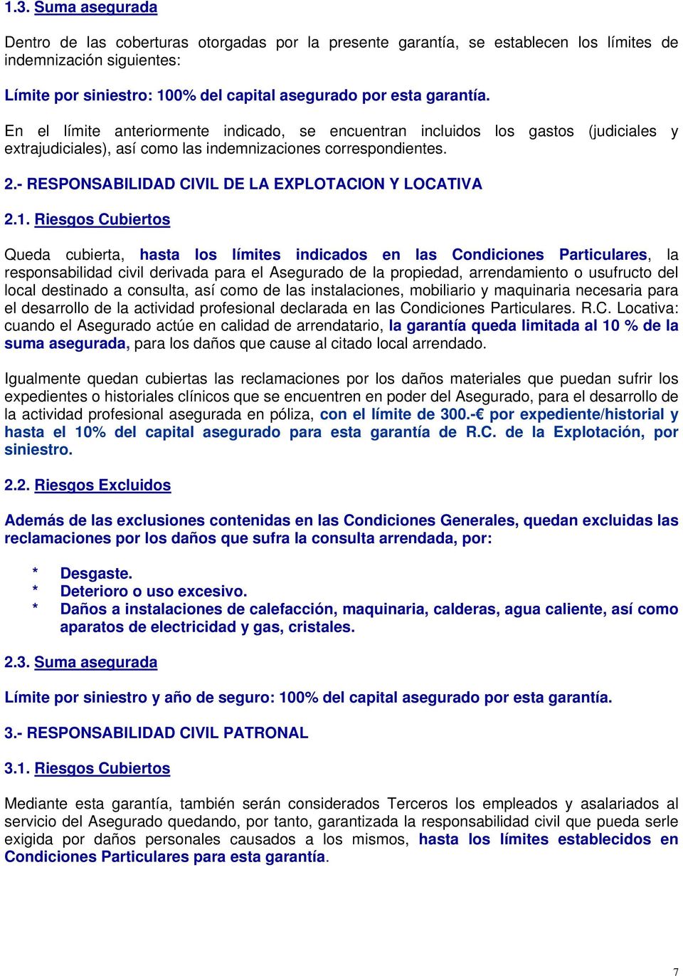- RESPONSABILIDAD CIVIL DE LA EXPLOTACION Y LOCATIVA 2.1.
