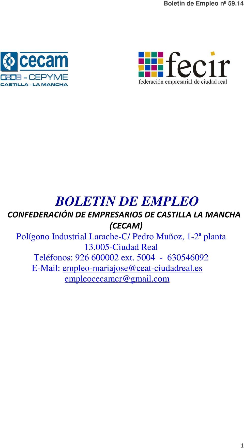 planta 13.005-Ciudad Real Teléfonos: 926 600002 ext.