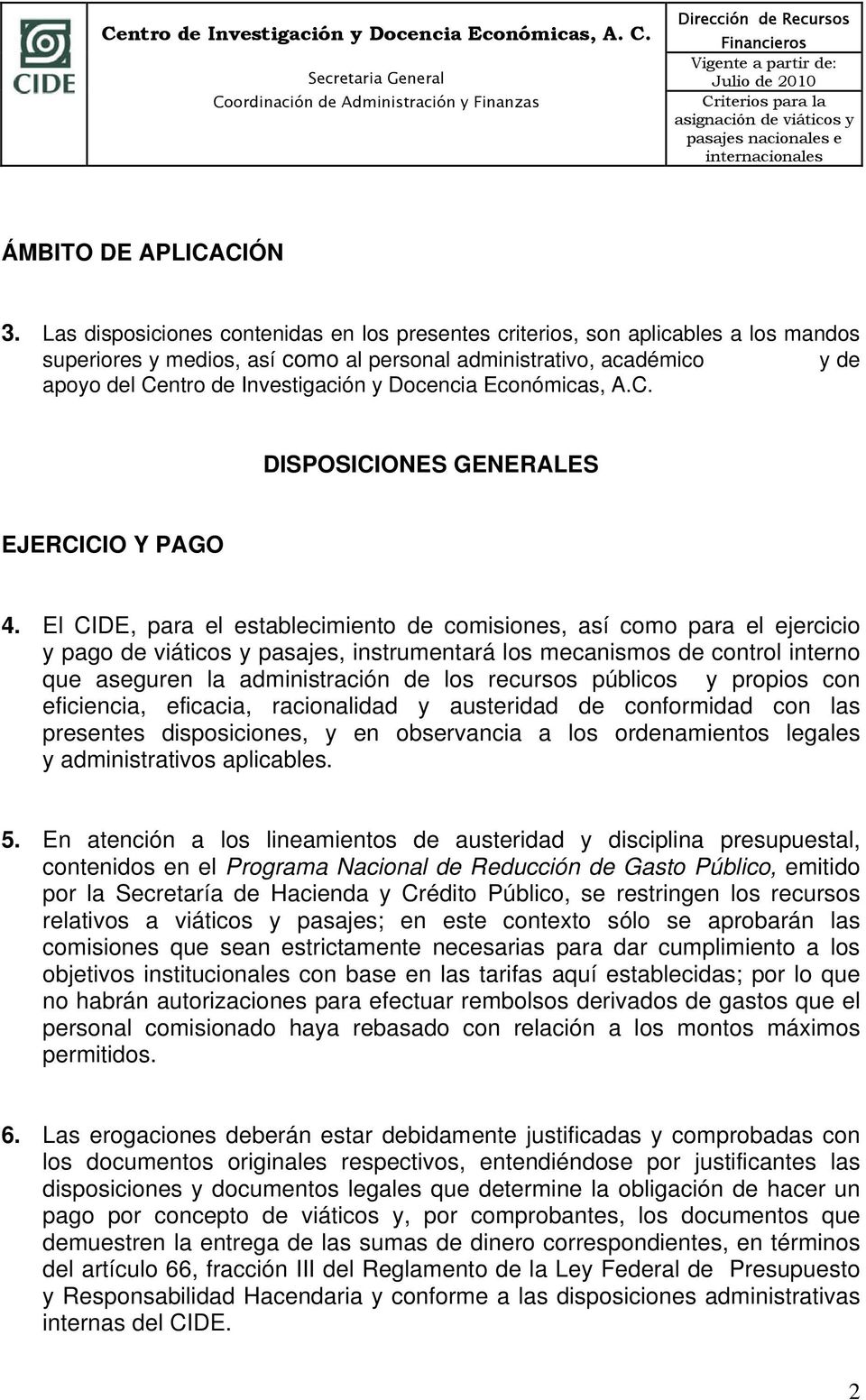 Docencia Económicas, A.C. DISPOSICIONES GENERALES EJERCICIO Y PAGO 4.