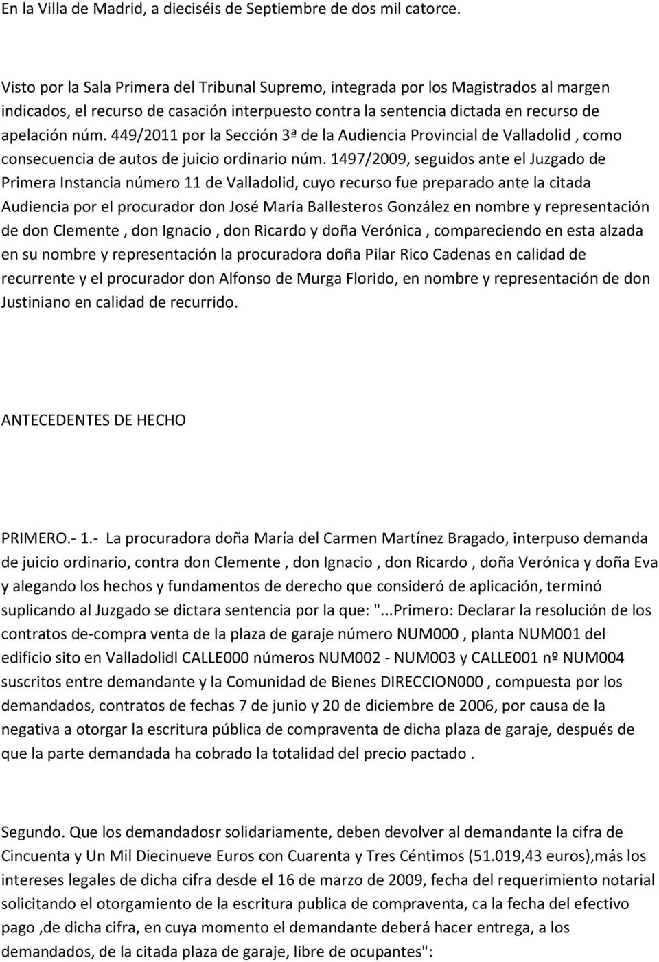 449/2011 por la Sección 3ª de la Audiencia Provincial de Valladolid, como consecuencia de autos de juicio ordinario núm.