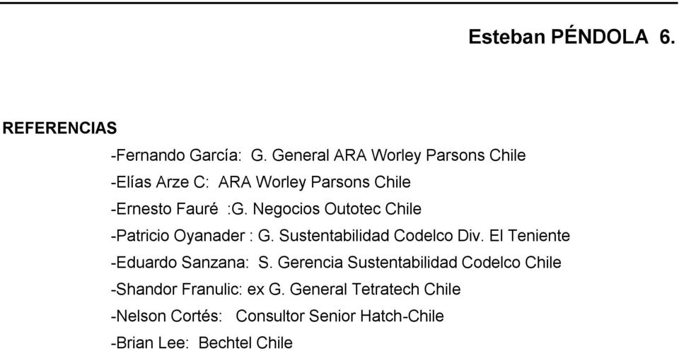Negocios Outotec Chile -Patricio Oyanader : G. Sustentabilidad Codelco Div.