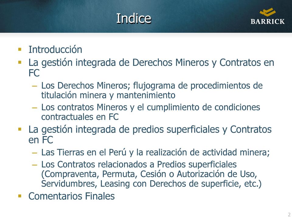 predios superficiales y Contratos en FC Las Tierras en el Perú y la realización de actividad minera; Los Contratos relacionados a