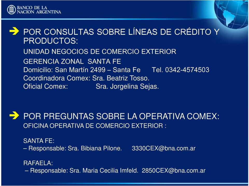 Oficial Comex: Sra. Jorgelina Sejas.