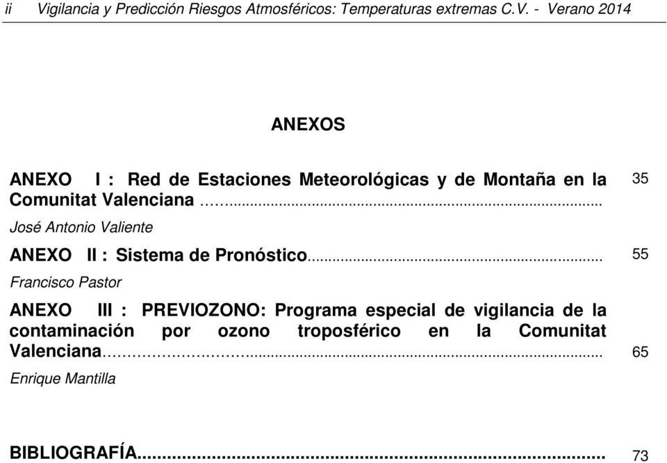 .. José Antonio Valiente ANEXO II : Sistema de Pronóstico.