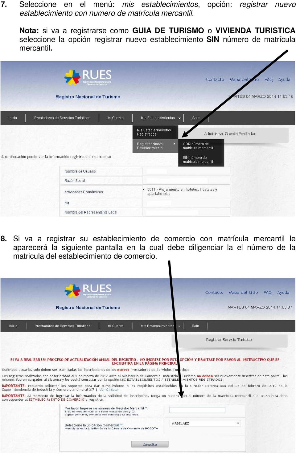 Nota: si va a registrarse como GUIA DE TURISMO o VIVIENDA TURISTICA seleccione la opción registrar nuevo