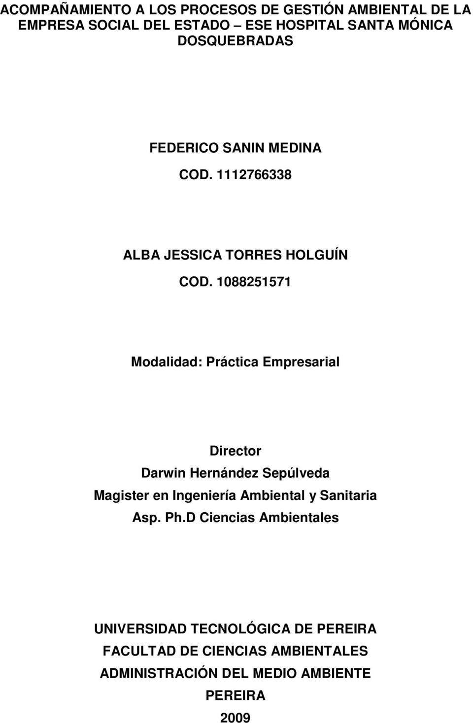 1088251571 Modalidad: Práctica Empresarial Director Darwin Hernández Sepúlveda Magister en Ingeniería Ambiental y