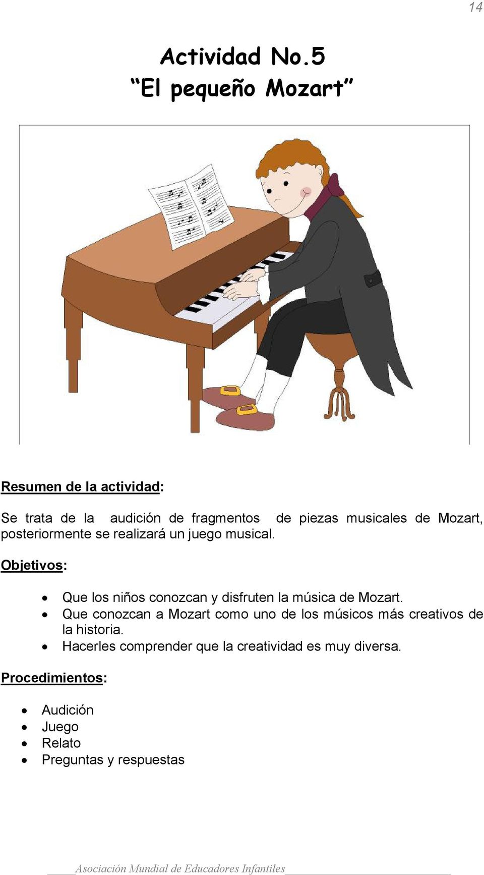 Mozart, posteriormente se realizará un juego musical.