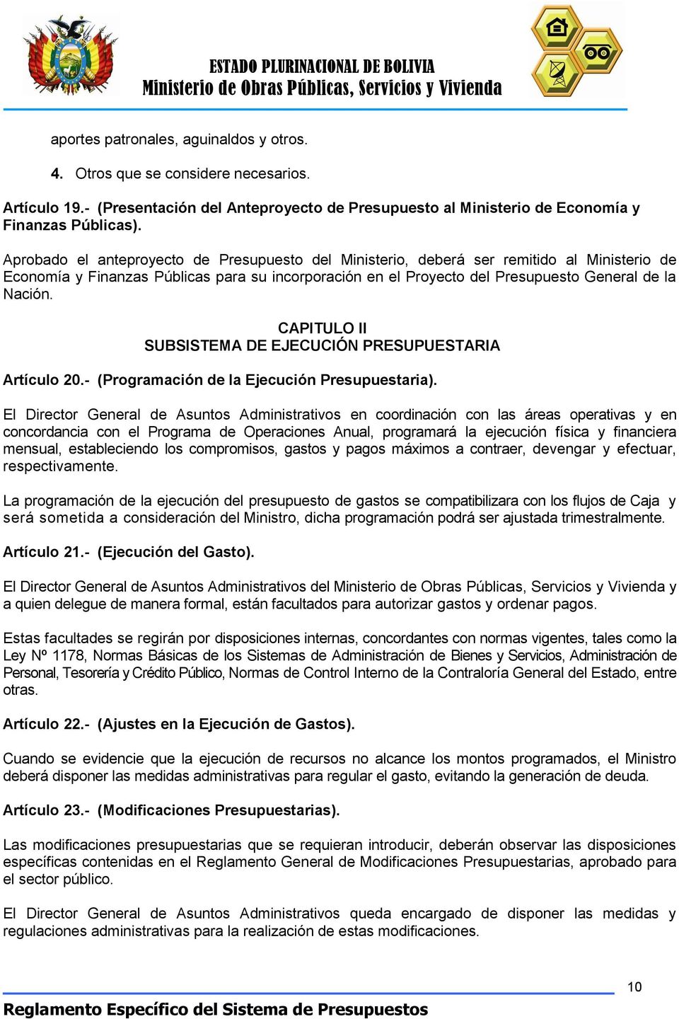 CAPITULO II SUBSISTEMA DE EJECUCIÓN PRESUPUESTARIA Artículo 20.- (Programación de la Ejecución Presupuestaria).