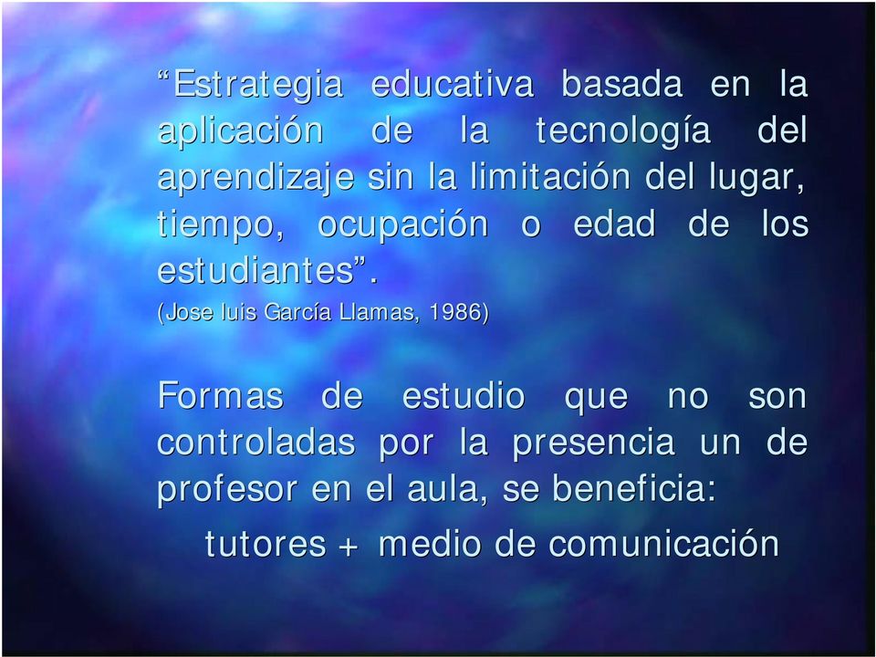 (Jose luis García Llamas, 1986) Formas de estudio que no son controladas por
