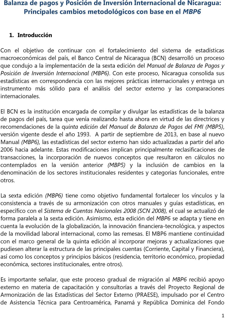 implementación de la sexta edición del Manual de Balanza de Pagos y Posición de Inversión Internacional (MBP6).