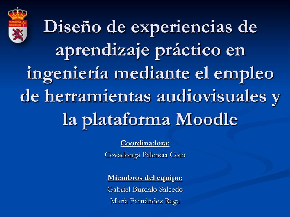 audiovisuales y la plataforma Moodle Coordinadora: