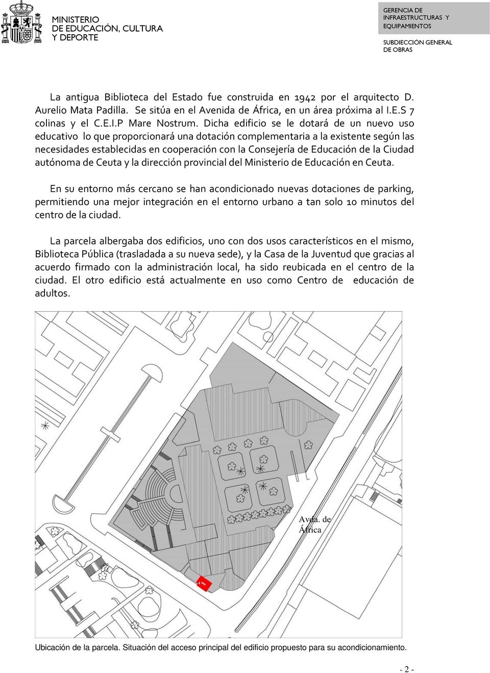 de la Ciudad autónoma de Ceuta y la dirección provincial del Ministerio de Educación en Ceuta.