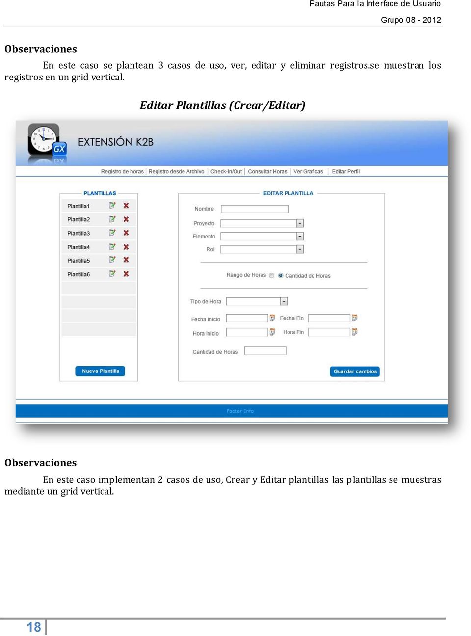 Editar Plantillas (Crear/Editar) Observaciones En este caso implementan 2