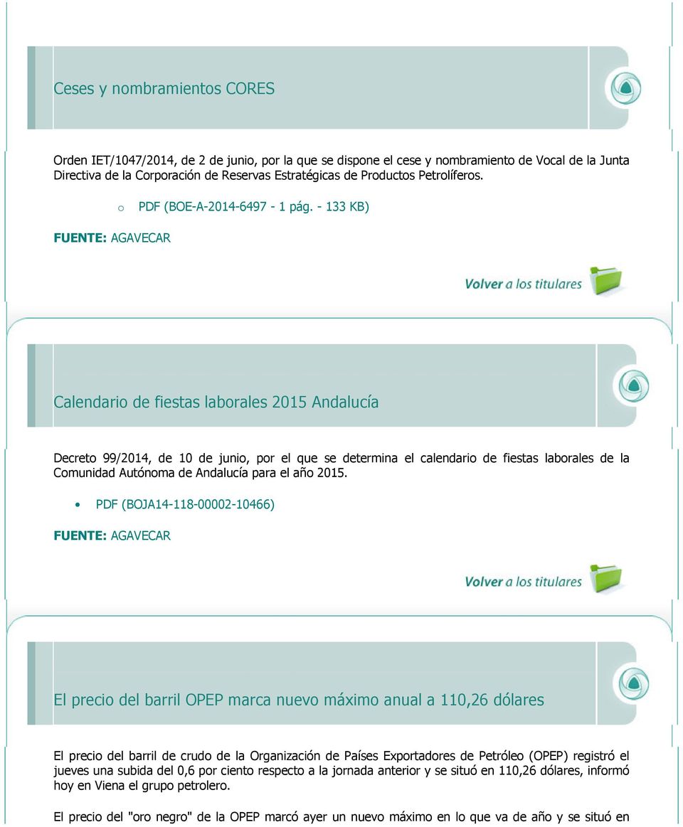 - 133 KB) FUENTE: AGAVECAR Calendario de fiestas laborales 2015 Andalucía Decreto 99/2014, de 10 de junio, por el que se determina el calendario de fiestas laborales de la Comunidad Autónoma de