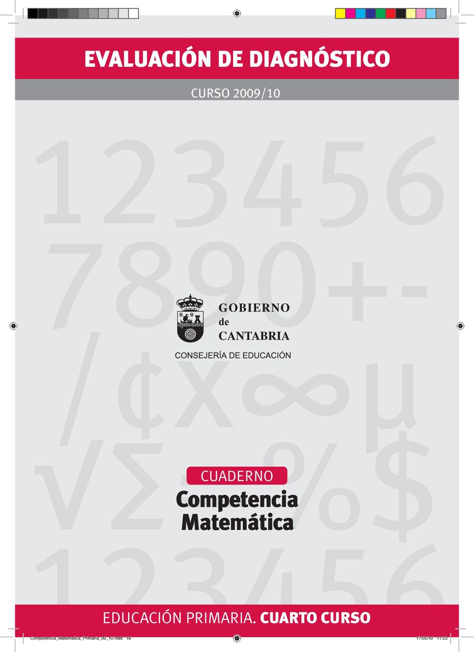 2009/10 123456 7890+- / x µ =%$ 123456 CUADERNO Competencia Matemática
