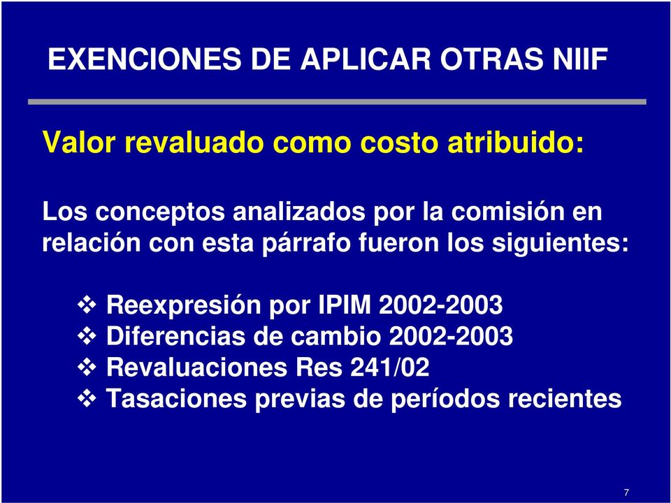 fueron los siguientes: Reexpresión por IPIM 2002-2003 Diferencias de