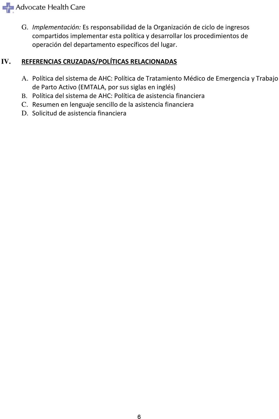 Política del sistema de AHC: Política de Tratamiento Médico de Emergencia y Trabajo de Parto Activo (EMTALA, por sus siglas en inglés) B.