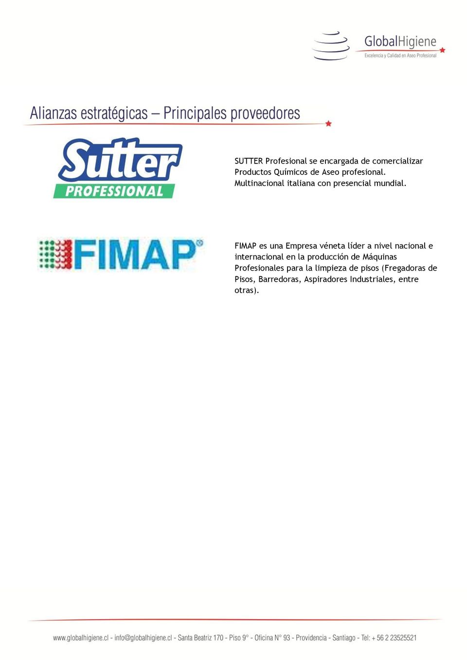 FIMAP es una Empresa véneta líder a nivel nacional e internacional en la producción de