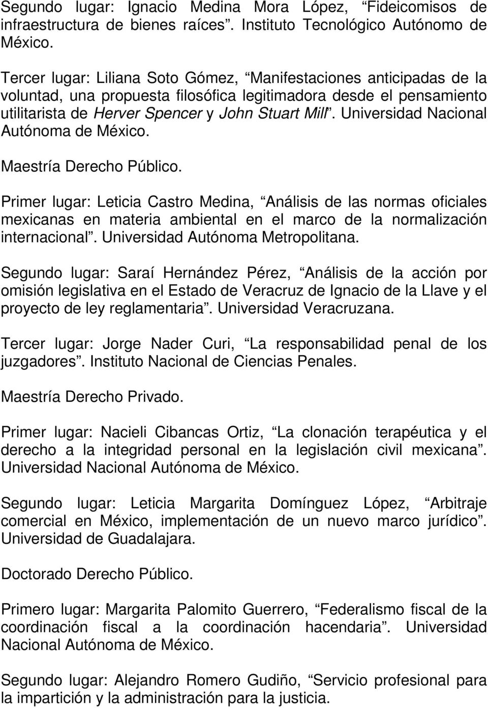 Universidad Nacional Autónoma de México. Maestría Derecho Público.